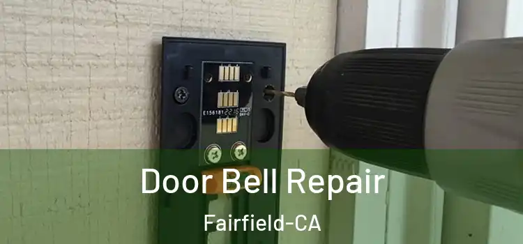  Door Bell Repair Fairfield-CA