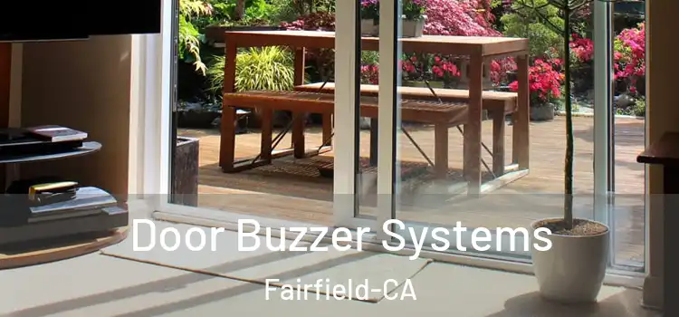 Door Buzzer Systems Fairfield-CA